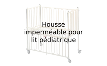 Housse imperméable pour lit pédiatrique