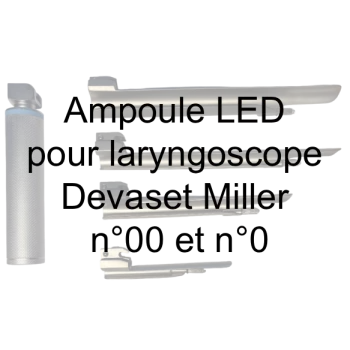 Ampoule LED pour laryngoscope Devaset Miller -  n°00 et n°0