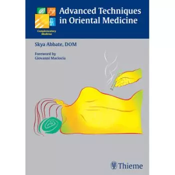 Advanced Techniques in Oriental Medicine - Skya Abbate