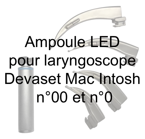 Ampoule LED pour laryngoscope Devaset Mac Intosh -  n°00 et n°0